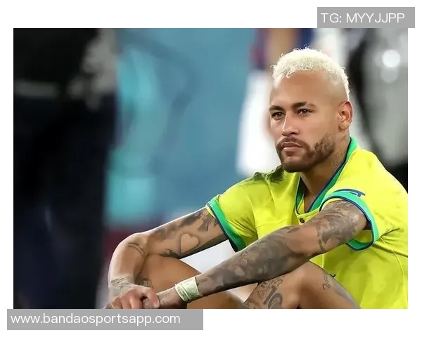 内马尔因伤缺席数周后积极恢复目标直指明年世界杯赛事